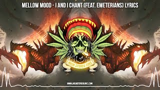 Mellow Mood - I And I Chant (Feat. Emeterians) New Reggae / Lyrics