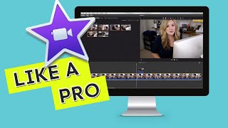How to Edit on iMovie like a Pro (or any video editor!)