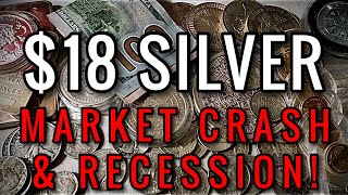 Silver Spot Price FALLS into $18/oz Range! Bear Market Crash \u0026 Recession Updates