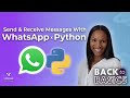 Send & Receive WhatsApp Messages With Python