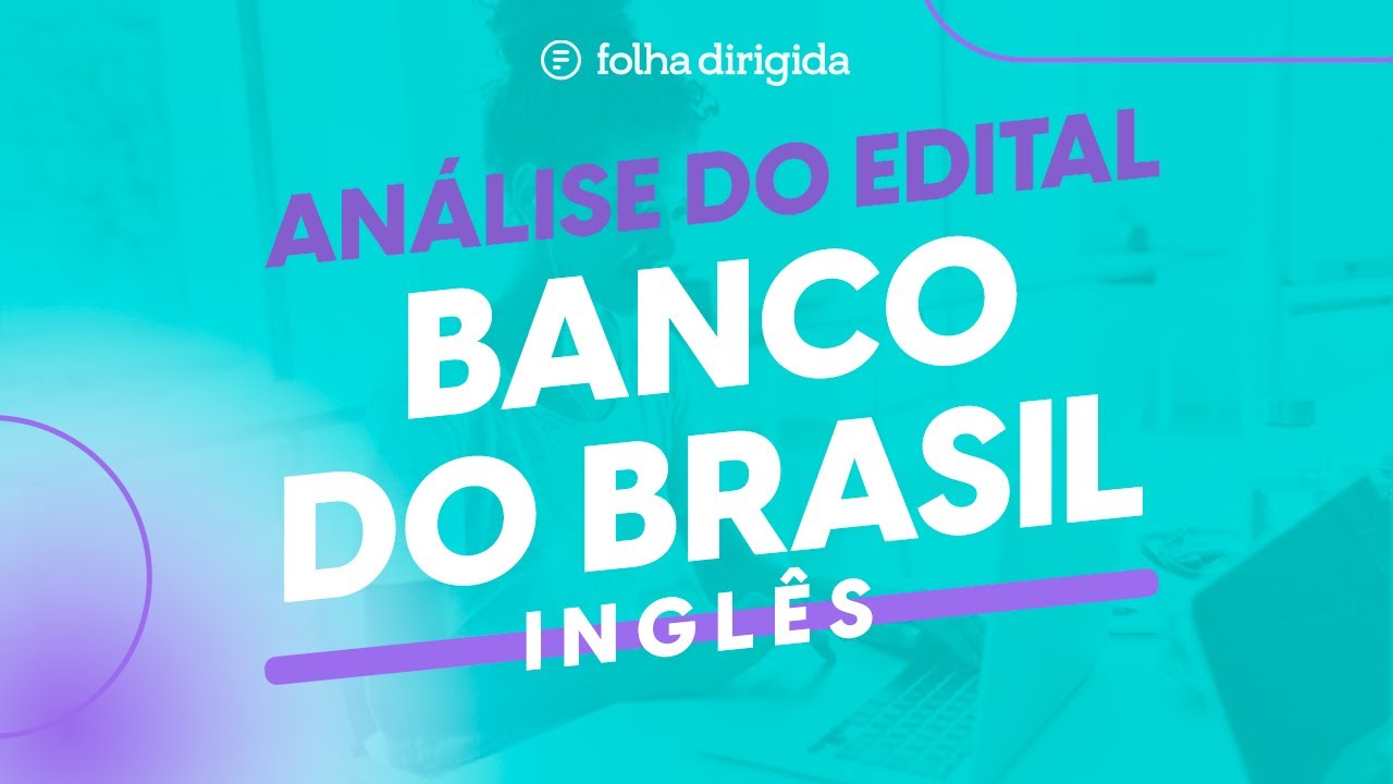 Concurso BB 2021: O Que Vai Cair De Inglês Na Prova? [Análise Do Edital ...