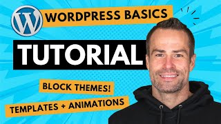WordPress Basics Tutorial: Block Themes, Templates and Greenshift Animations!
