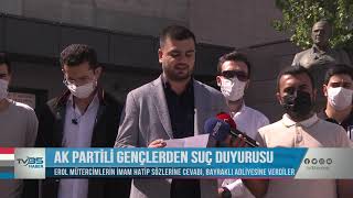 AK PARTİLİ GENÇLERDEN SUÇ DUYURUSU