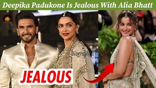 Deepika Padukone Is Jealous With Alia Bhatt, Why Ranveer Hide Wedding Pictures? #deepikapadukone