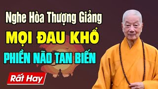 Nghe 4 Điều Để Tâm Bớt Phiền Não, Tâm An Bớt Khổ - HT. Thích Trí Quảng