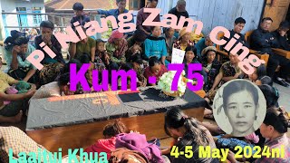 Laaitui Khua. Pi Niang Zam Cing Tawh Hun NuNung Bawl Na. Kum -75. Gualnam. EAG. 4-6 May 2024ni