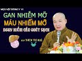 Đánh bật Gan Nhiễm Mỡ, Máu Nhiễm Mỡ bằng bài thuốc đơn giản. Thầy Thích Trí Huệ/ Chùa Pháp Tạng