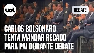 Debate: Carlos Bolsonaro tenta mandar recado para pai direto da plateia
