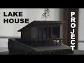 MY LAKE HOUSE PROJECT - BY AN ARCHITECTURAL STUDENT