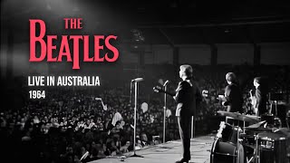The Beatles - Live in Australia 1964 [ Concert HD Remaster]