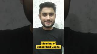 🔴 What is Subscribed Capital ? | Meaning | Share Capital | Shorts |