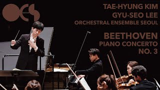 Beethoven: Piano Concerto No. 3 / Tae-Hyung Kim · Gyu-Seo Lee · Orchestral Ensemble Seoul