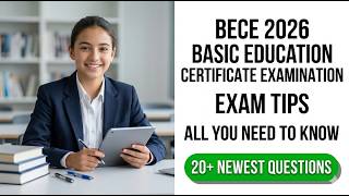 2026 BECE Excellence Guide | Secret Strategies To Ace Your Basic Education Certificate Exams