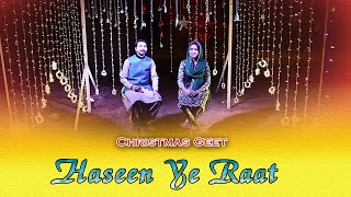 Christmas Geet - Haseen Ye Raat christmas - Sadaf Samuel \u0026 Daniel Shoukat