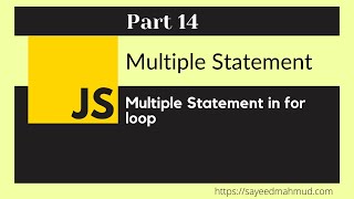 JavaScript Bangla Tutorial Part-14 || Latest 2021 || Multiple statement in for loop.