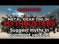 mgo3 mythbusters 6