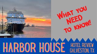 Harbor House Galveston Texas - Best cruise hotel - Review - Great cruise hotels