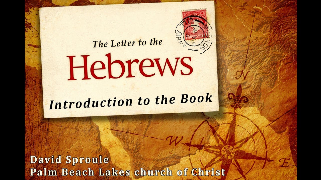 Introduction To The Book Of Hebrews - YouTube