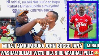 MIRAJI AMKUMBUKA JOHN BOCCO NA MAYELE STRIKER WA SIMBA KILA SIKU AFADHALI YULE | FEISAL ANACHELEWA