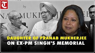 “There shouldn’t be controversy…”: Daughter of Pranab Mukherjee on Manmohan Singh’s memorial row