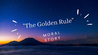 The Golden Rule | Moral Story | English Story