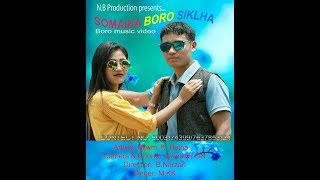 Somaina Boro Sikhwla (A New Bodo Music Video)