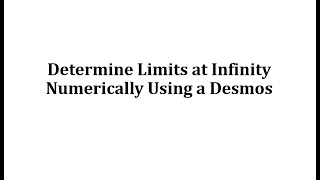 Determine Limits at Infinity Numerically Using a Desmos