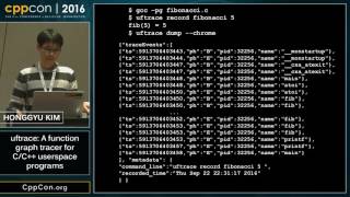 CppCon 2016: Honggyu Kim “uftrace: A function graph tracer for C/C++ userspace programs\