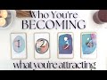 WHO YOU'RE BECOMING & WHAT YOU'RE ATTRACTING (Pick A Card) Psychic Tarot Reading