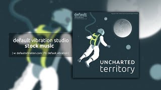 default vibration studio - Uncharted Territory | Stock Music