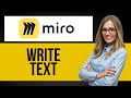 How to Write in Miro — Step by Step Miro Tutorial