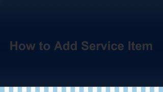 UNLIBOOKS SERVICES: How to Add Service Item