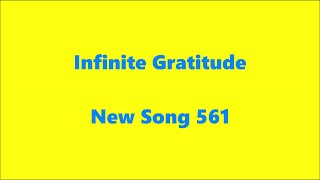 Infinite Gratitude – New Song 561