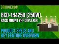 BridgeCom BCD-144250 Rack Mount (250W) VHF Duplexer Product Specs and Key Feature Overview