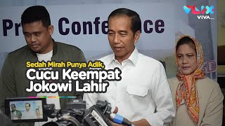 Cucu Keempat Jokowi Lahir, Siapa Nama Putra Kahiyang Ayu?