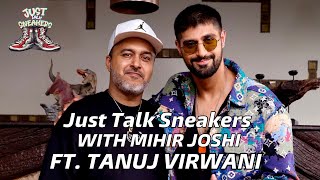 Just Talk Sneakers | Episode 1 | All About Sneakers | Tanuj Virwani | Mihir Joshi | Zee Café