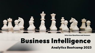 Business Intelligence and Analytics Bootcamp 2023 | Interview Questions and Answers