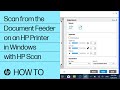 Scan from the Document Feeder on an HP Printer in Windows with HP Scan | HP Printers | HP Support