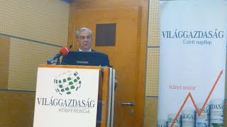 Multi cégek Magyarországon - Hoztak, láttak, vittek - Chikán Attila - VG Konferencia - 7.