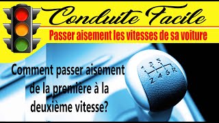 Passer aisement de la première à la deuxième vitesse