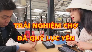 Du Xuân và trải nghiệm mua đá quý tại Lục yên cùng bạn khán giả đến từ Hà Nội