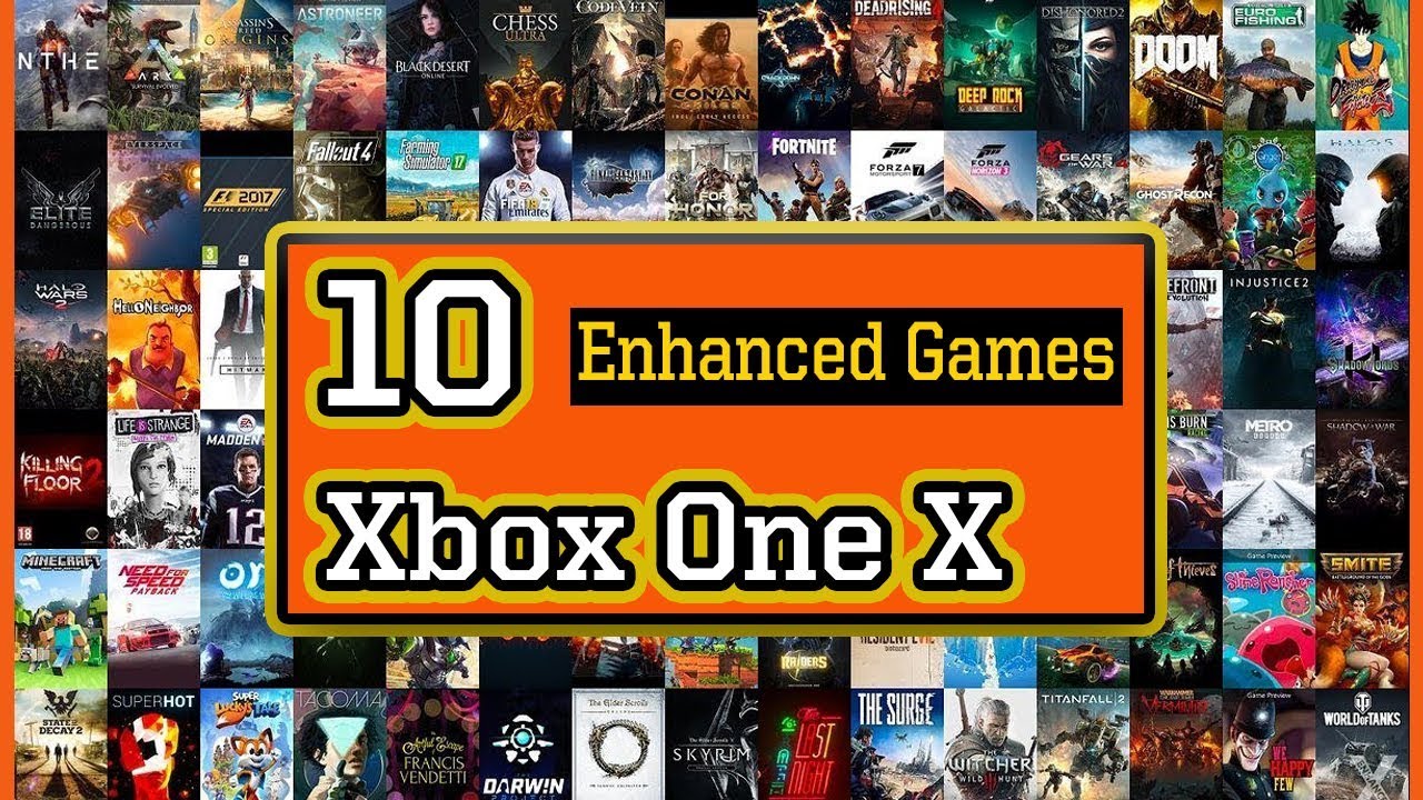 10 Best Xbox One X Enhanced Games You Should Play First On The Console ...