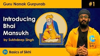 Guru Nanak Gurpurab Pt 1: Introducing Bhai Mansukh