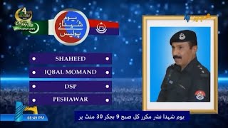 Shaheed  DSP Iqbal Momand Peshawar