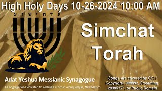 10/26/2024 10:30 AM Simchat Torah service streamed live from Adat Yeshua Messianic Synagogue ABQ, NM