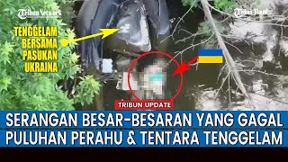 Tentara Ukraina Berhamburan di Tepi Kiri Sungai, Perahu Pecah Diserang Rusia