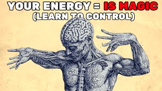 Your Secret Invisible Force You Aren't Taking Advantage Of (Energy = Magic)