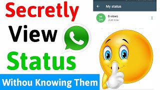 How To View Whatsapp Status Without Knowing Them | see whatsapp status without knowing