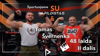 48 Laida lI dalis #sportuojame su Tomu Švernenka. Kaip pramušti pečius? Krūtinės ir pečių treniruotė