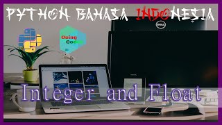 Konversi Bilangan Float & Integer | Tutorial Python Bahasa Indonesia